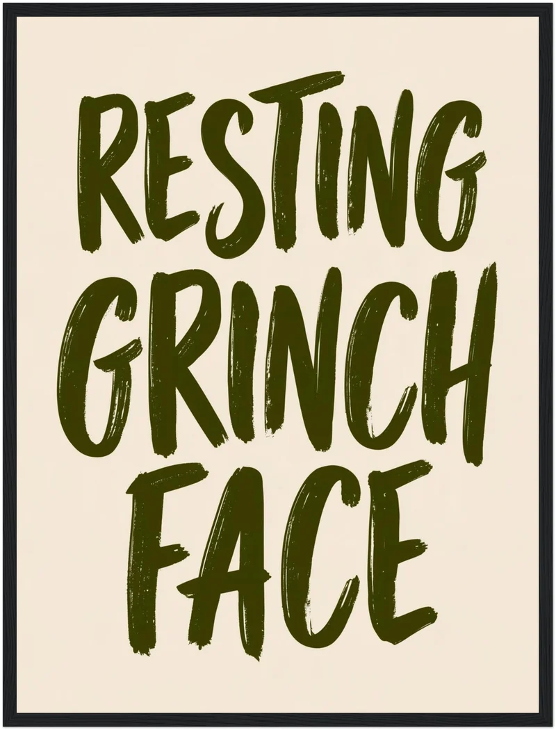 Resting Grinch Face Spruch Poster