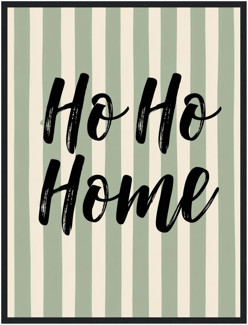 Ho Ho Home Streifen Poster