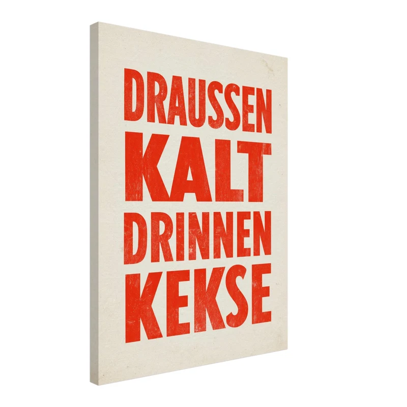 Draussen Kalt Drinnen Kekse Leinwand