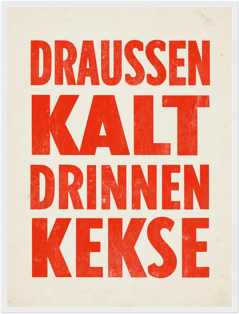 Draussen Kalt Drinnen Kekse Poster