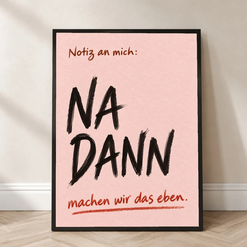 Na Dann Motivationsspruch Poster