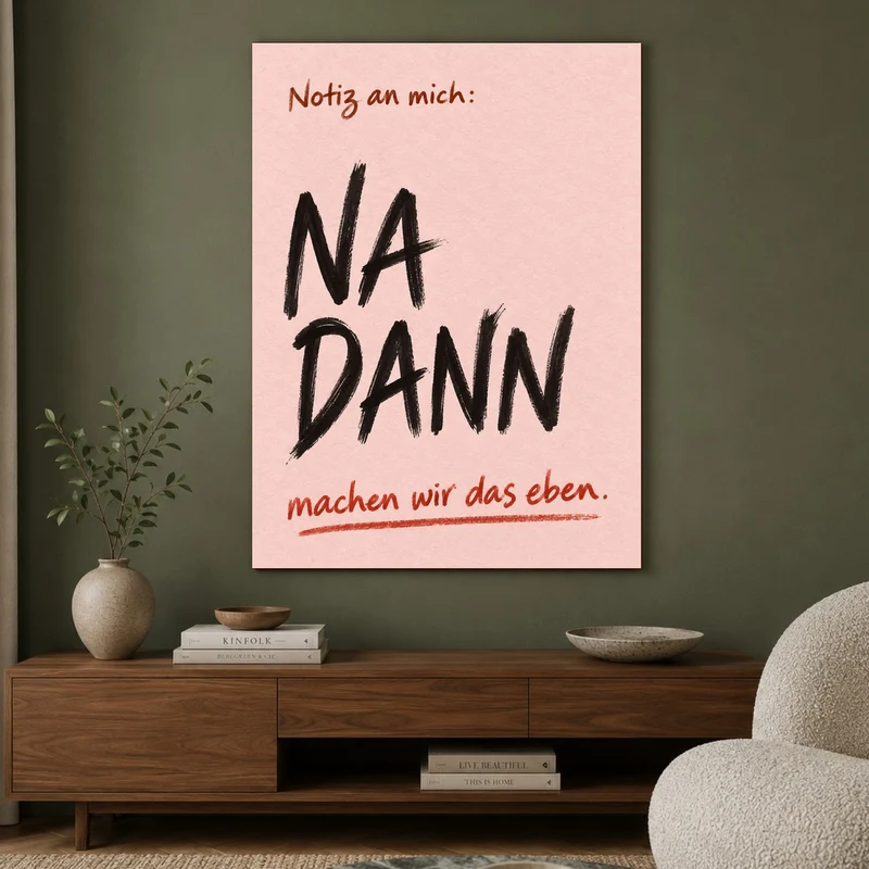 Na Dann Motivationsspruch Poster