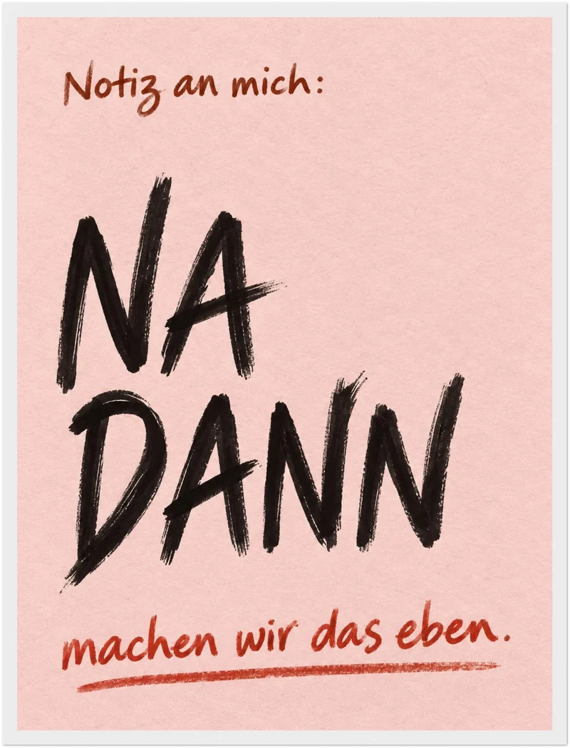 Na Dann Motivationsspruch Poster