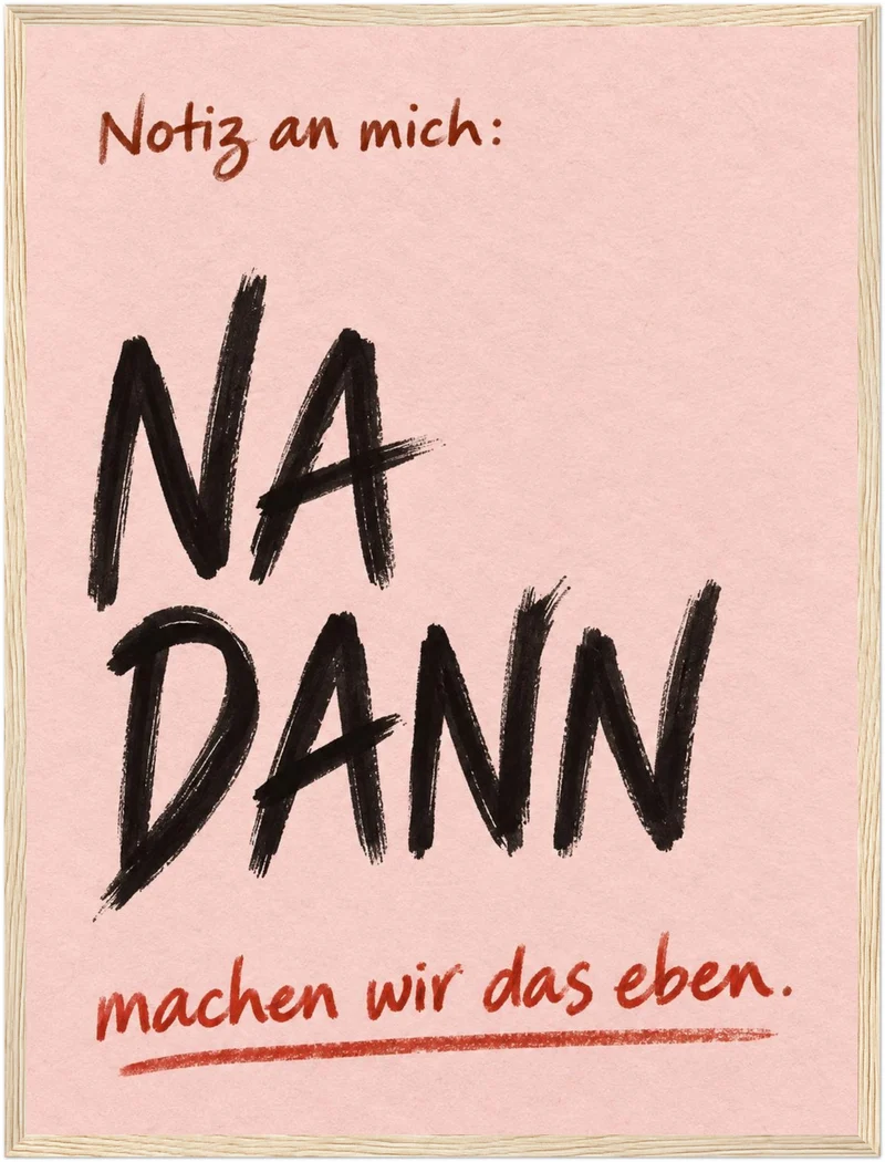 Na Dann Motivationsspruch Poster