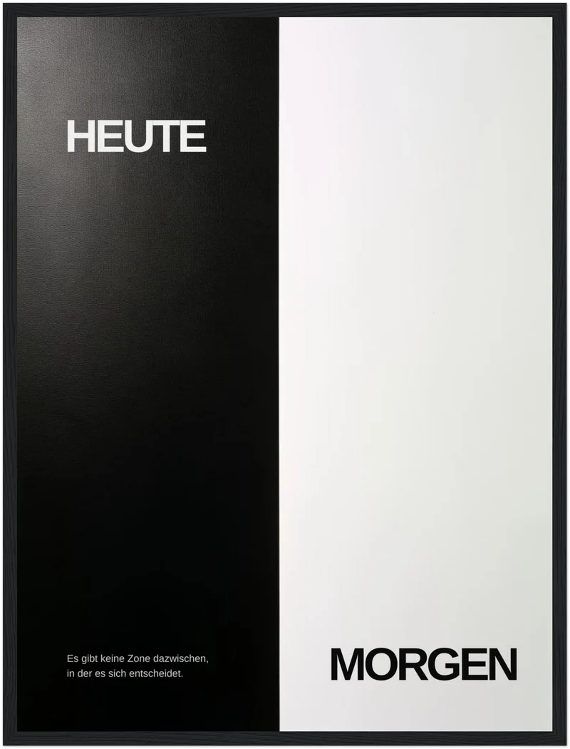 Heute und Morgen Poster