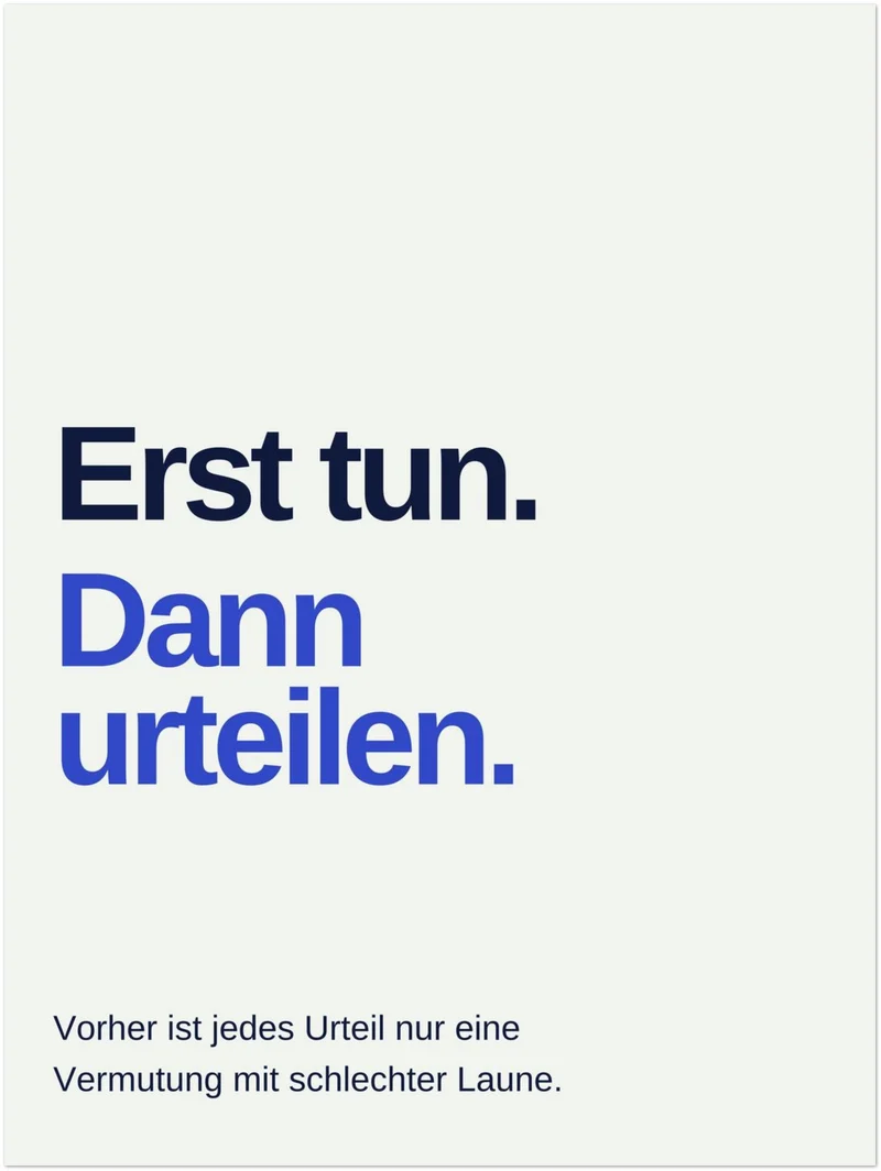 Erst tun dann urteilen Spruch Leinwand