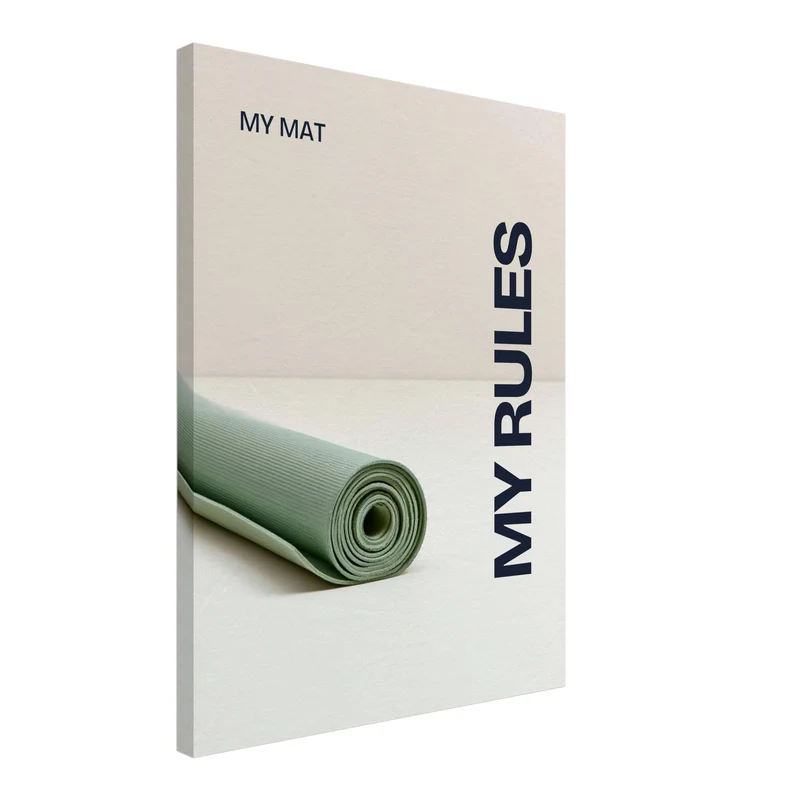 My Mat My Rules Leinwand