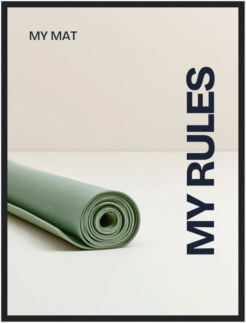 My Mat My Rules Poster
