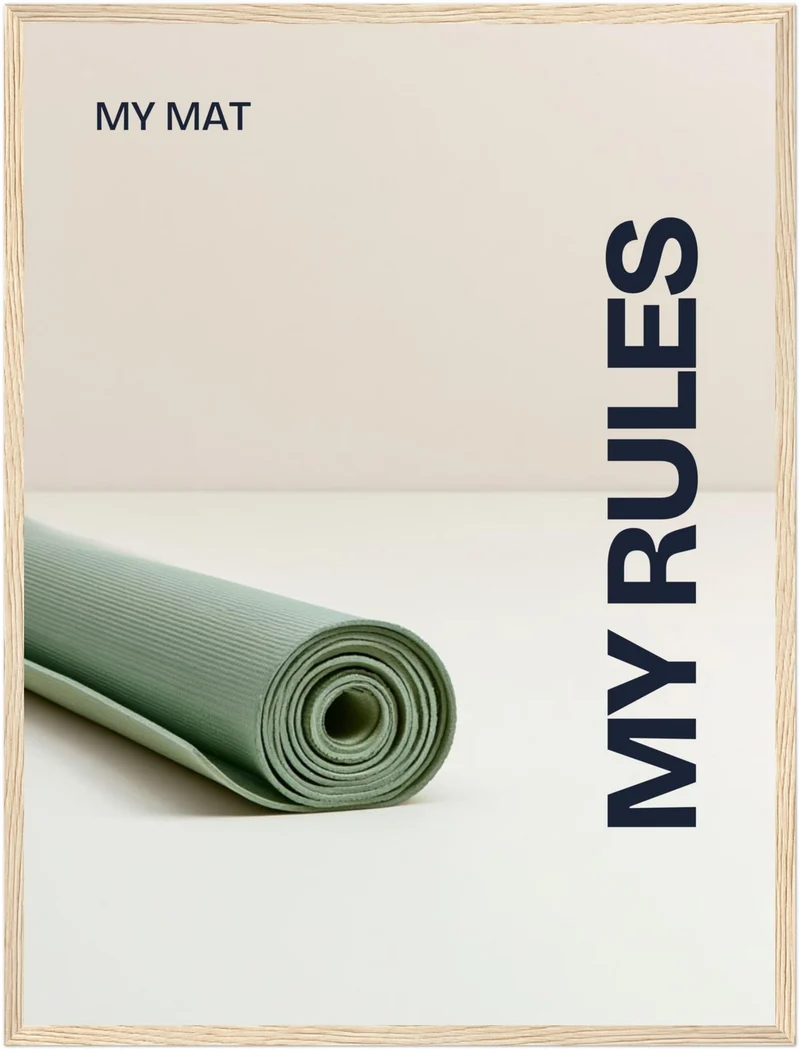 My Mat My Rules Poster