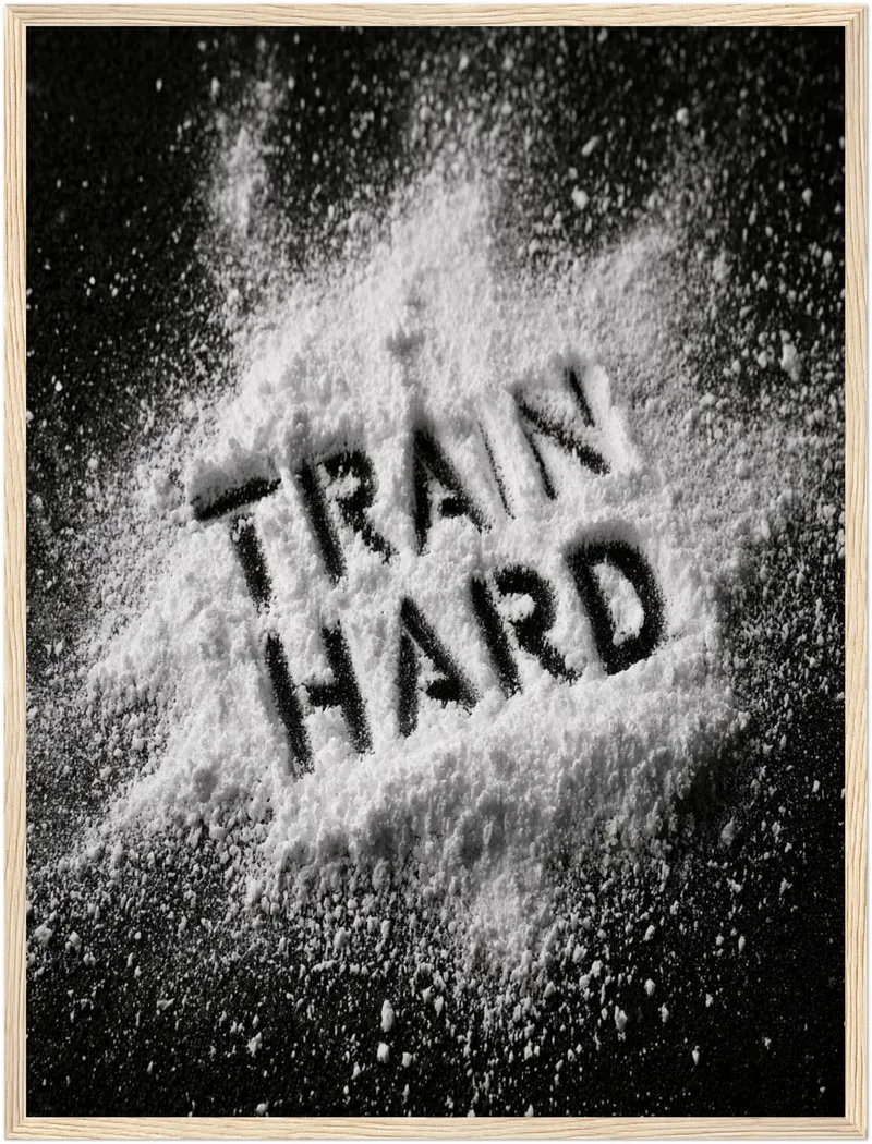 Train Hard Pulver-Schrift Poster