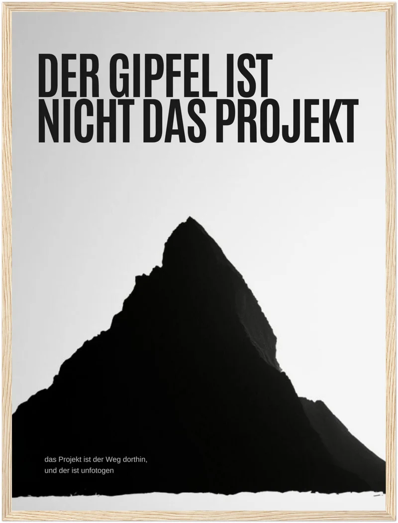 Gipfel ist nicht das Ziel Poster