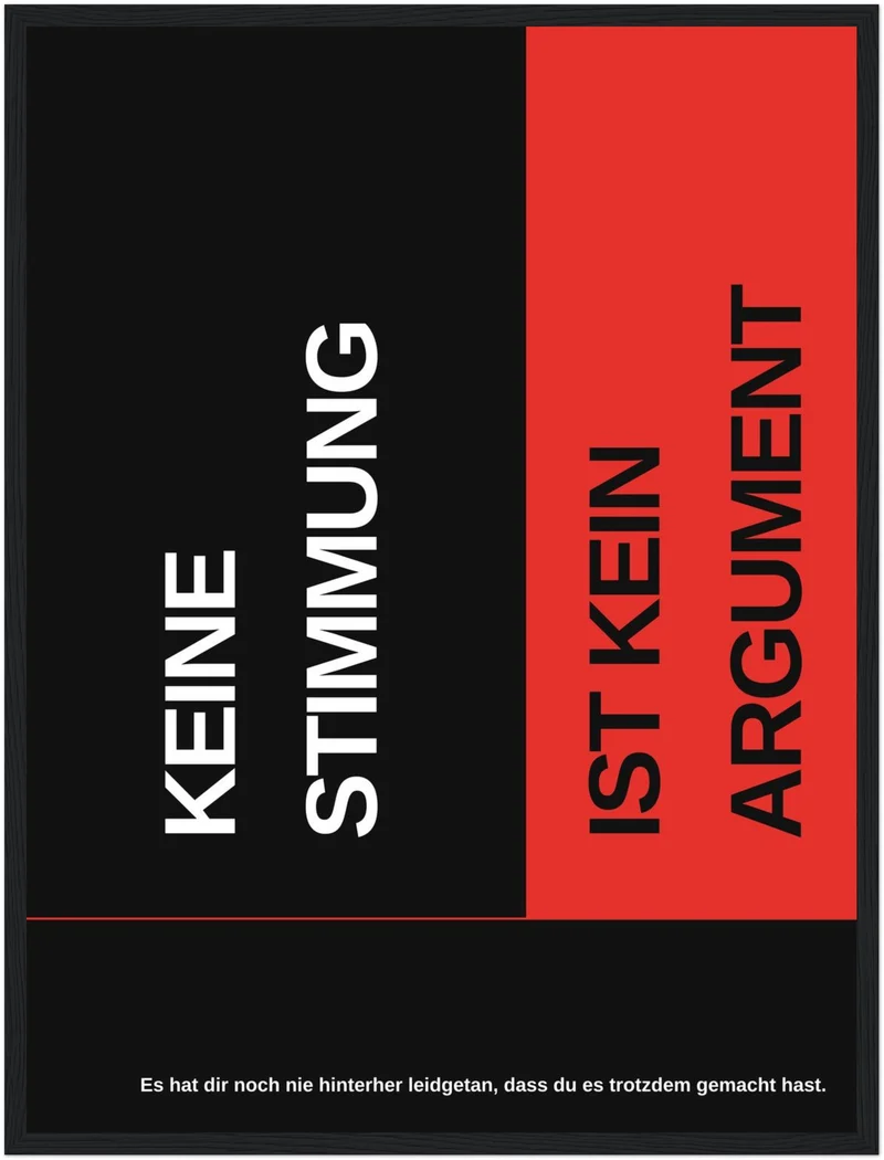 Keine Stimmung kein Argument Poster