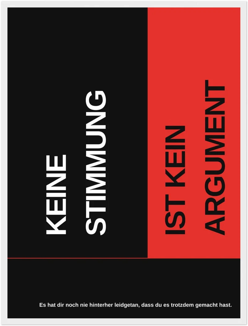 Keine Stimmung kein Argument Poster