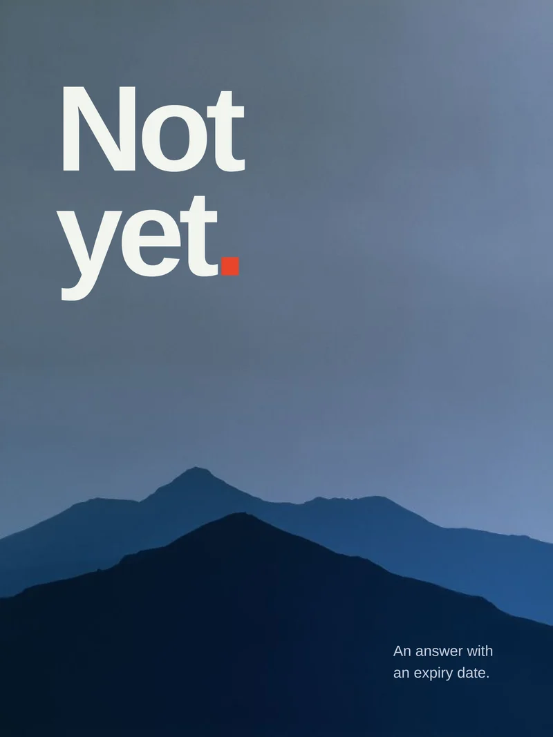 Not Yet – Bergsilhouette Poster