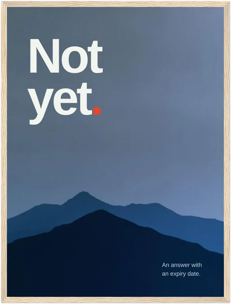 Not Yet – Bergsilhouette Poster