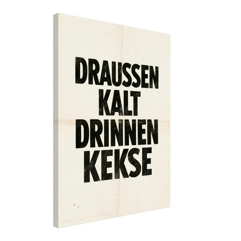 Draußen kalt Drinnen Kekse Leinwand