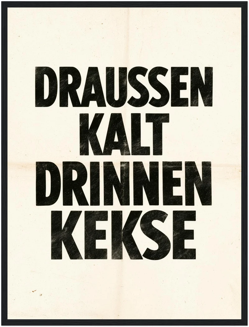 Draußen kalt Drinnen Kekse Poster