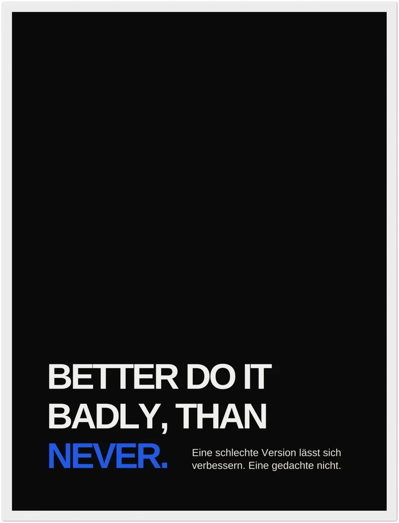 Besser schlecht als nie Poster