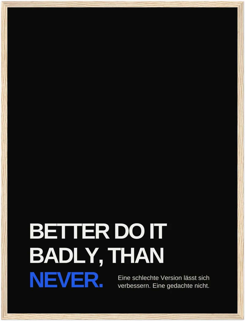 Besser schlecht als nie Poster