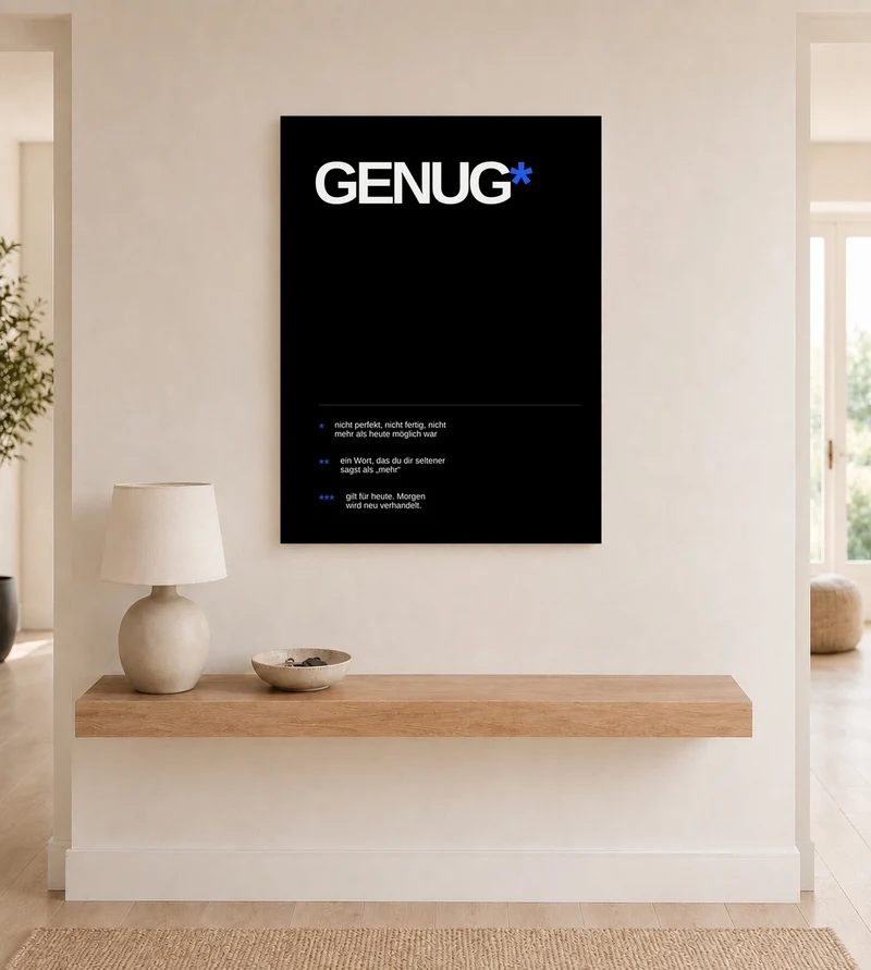 Genug – Heute reicht es Leinwand