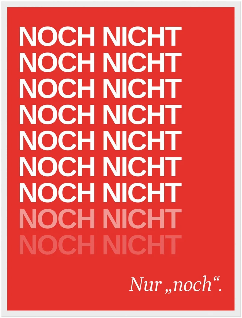 Noch Nicht – Typografie rot Poster