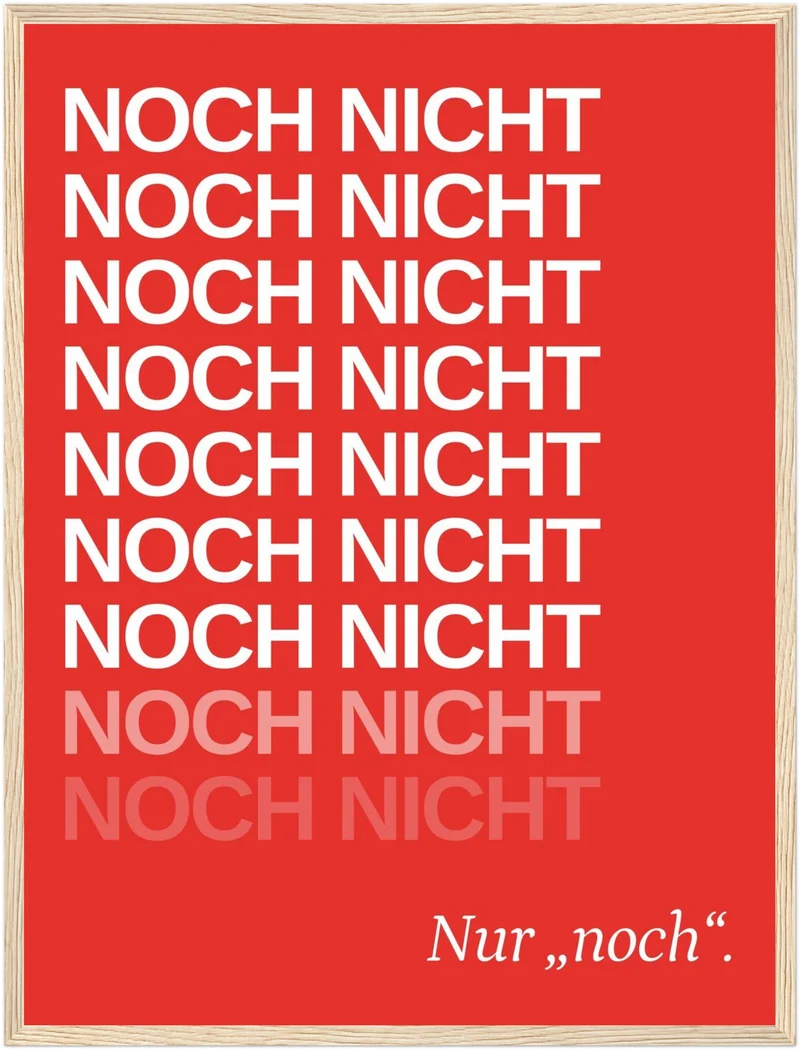 Noch Nicht – Typografie rot Poster