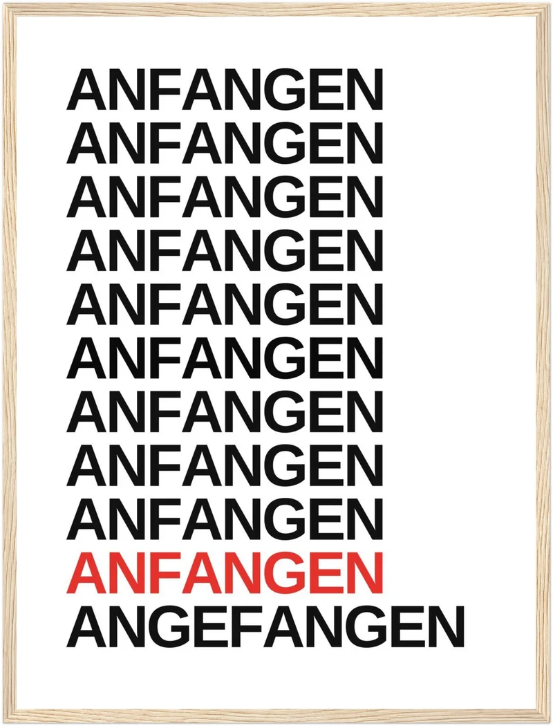 Anfangen – endlich angefangen Poster