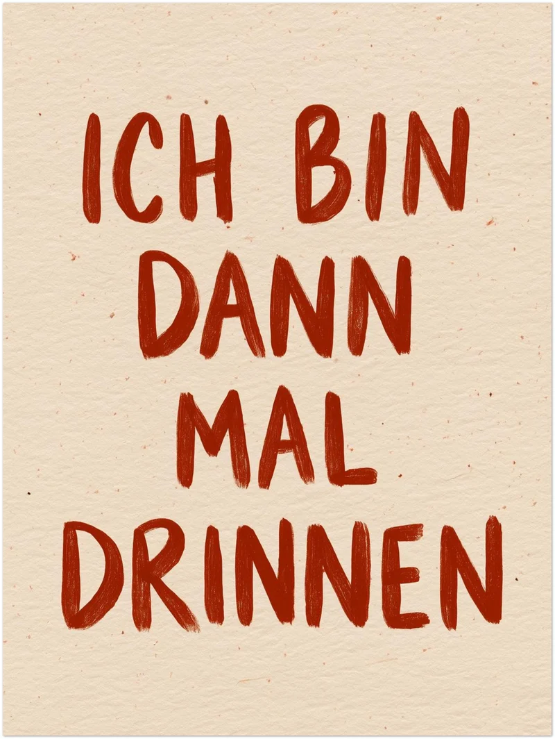 Ich bin dann mal drinnen Poster