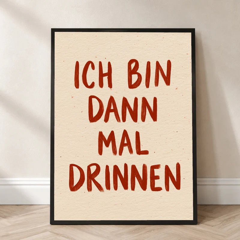 Ich bin dann mal drinnen Poster