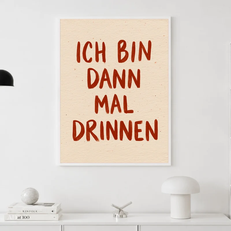 Ich bin dann mal drinnen Poster