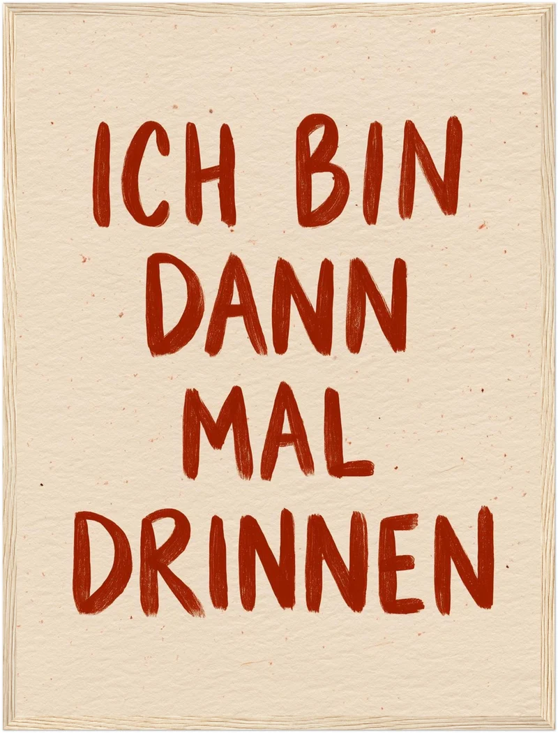 Ich bin dann mal drinnen Poster