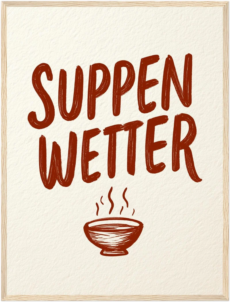 Suppenwetter Spruch Küche Poster
