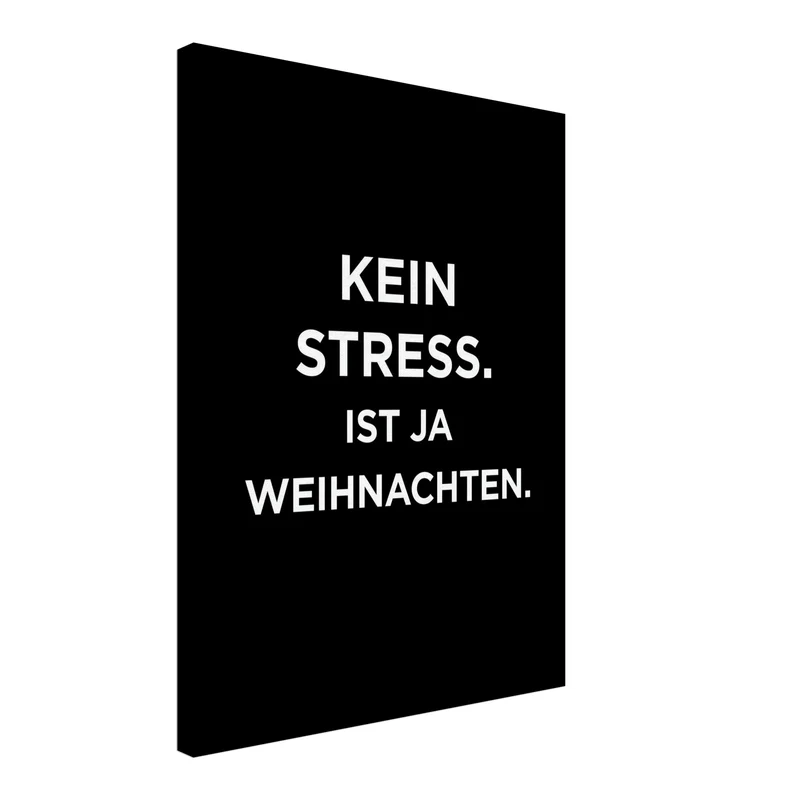 Kein Stress Weihnachten Leinwand