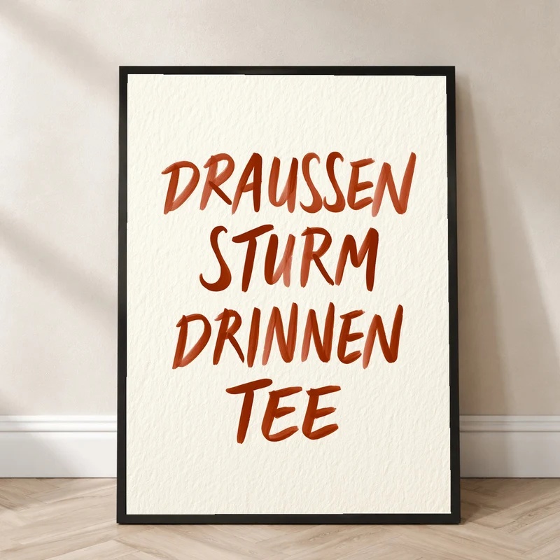Draußen Sturm, drinnen Tee Poster