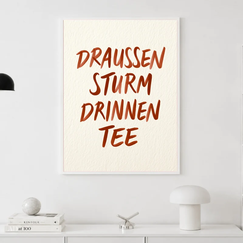 Draußen Sturm, drinnen Tee Poster