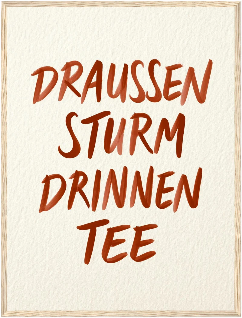 Draußen Sturm, drinnen Tee Poster