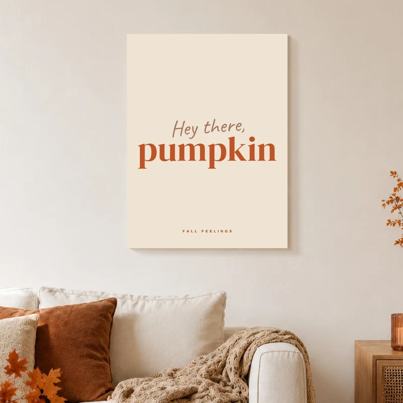 Hey there Pumpkin Herbst Leinwand