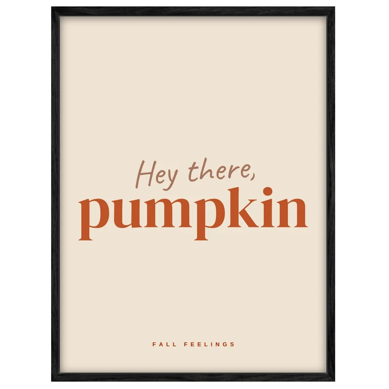 Hey there Pumpkin Herbst Leinwand