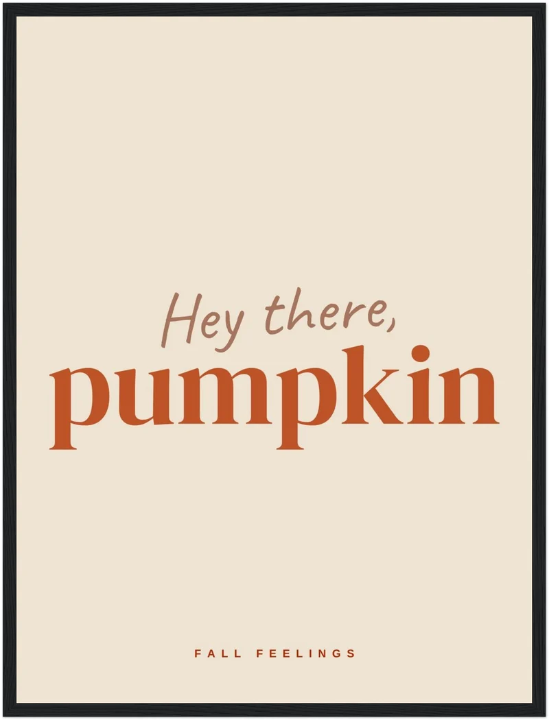 Hey there Pumpkin Herbst Poster