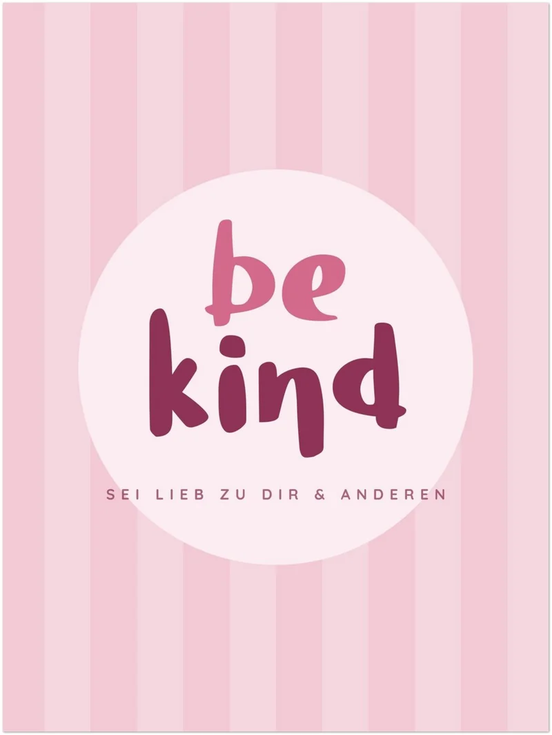 Be Kind rosa Streifen Leinwand