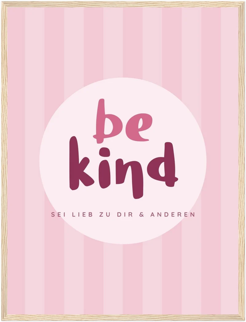 Be Kind rosa Streifen Poster