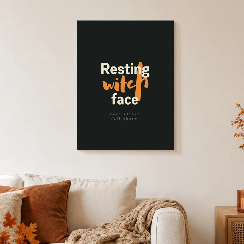 Resting Witch Face Spruch Poster