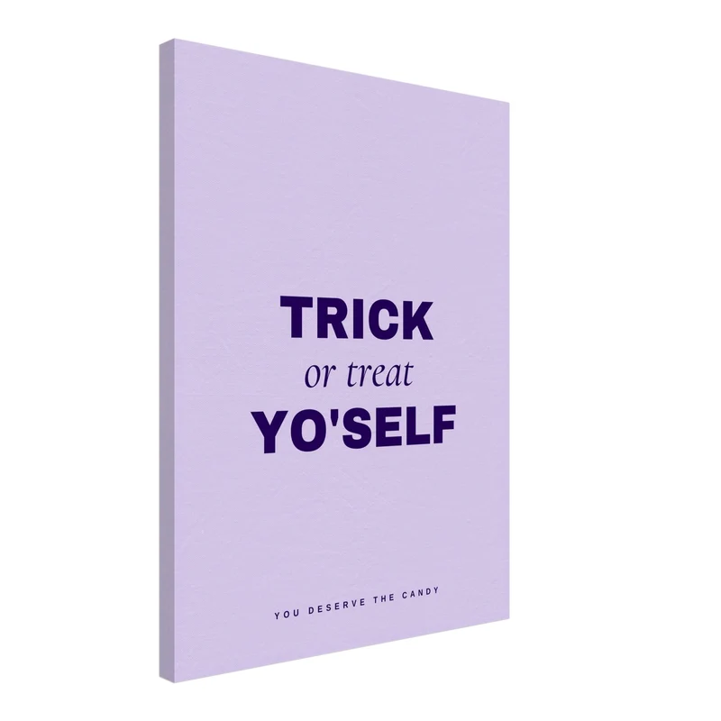 Trick or Treat Yo'self Leinwand