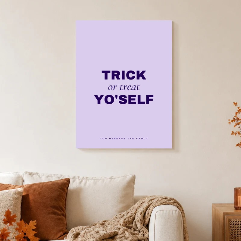 Trick or Treat Yo'self Poster