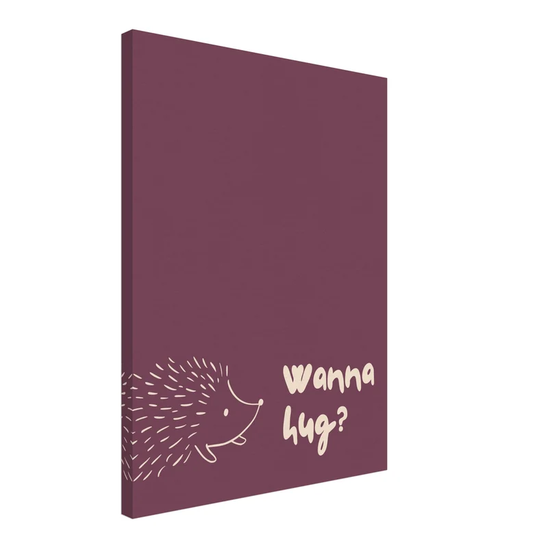 Igel Wanna Hug Leinwand