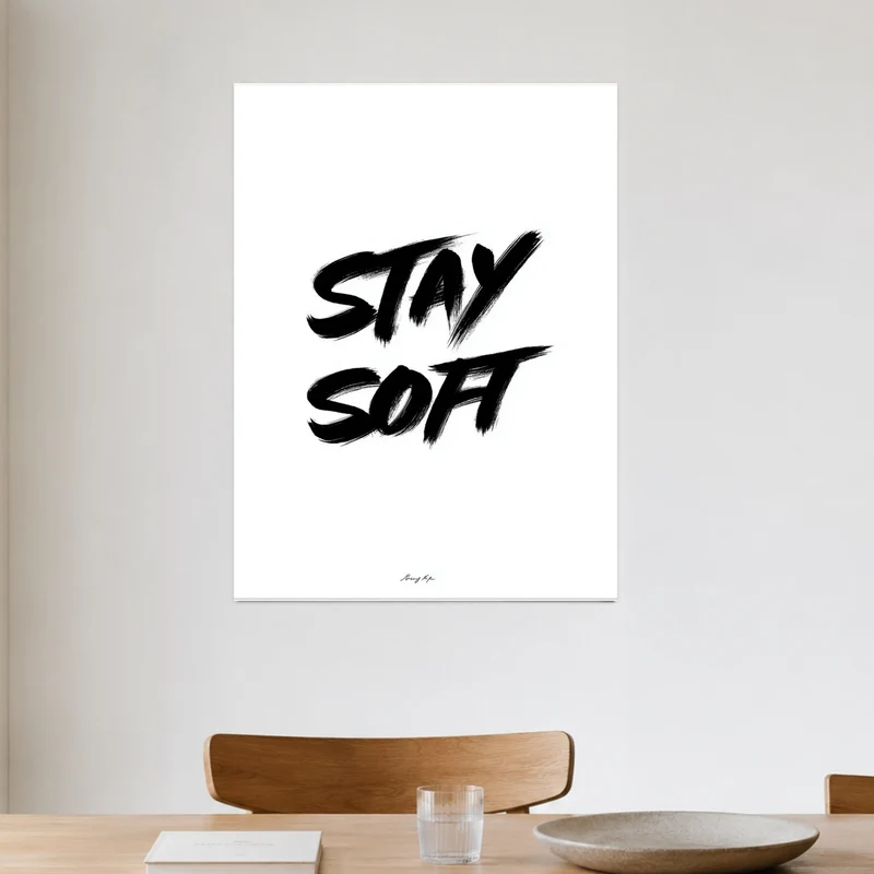 Stay Soft Poster