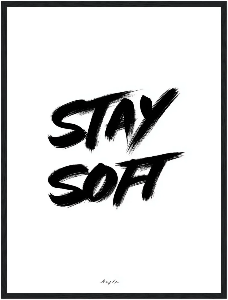 Stay Soft Poster
