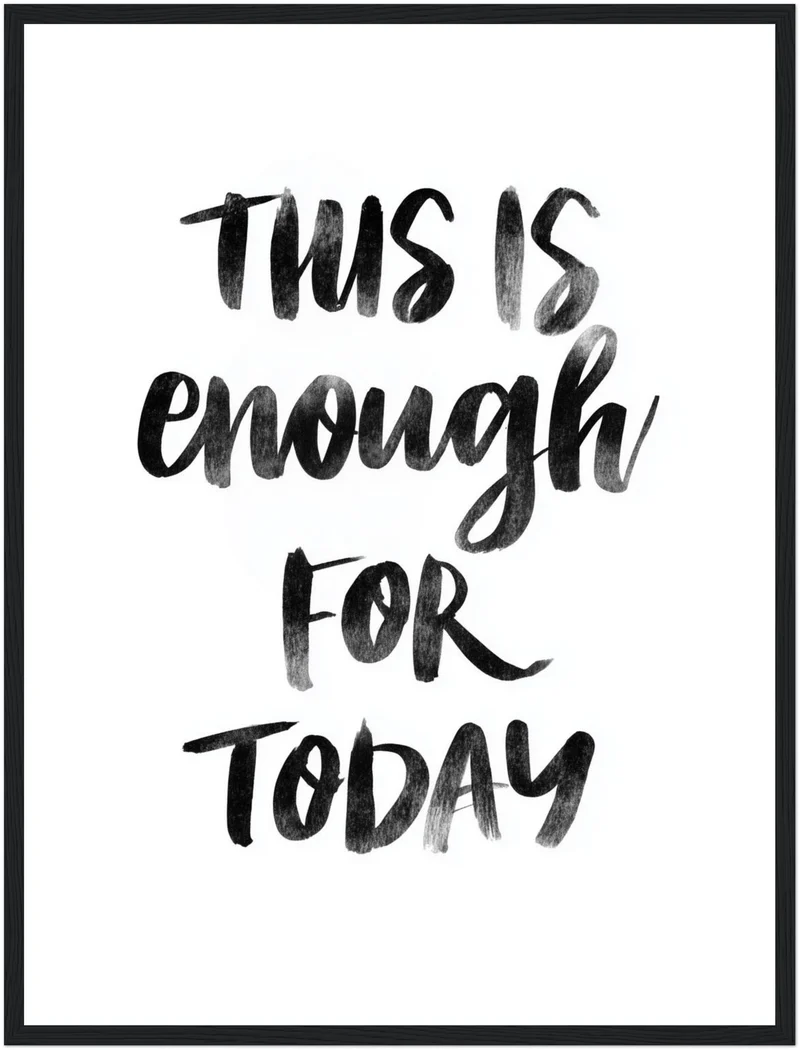 This Is Enough For Today Poster