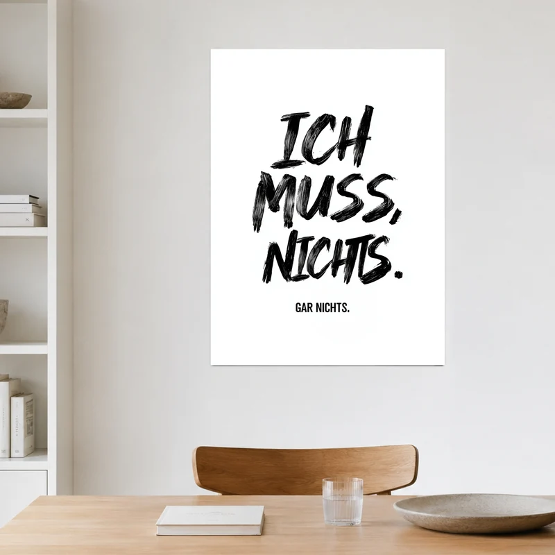 Ich Muss. Nichts. Gar Nichts Leinwandbild