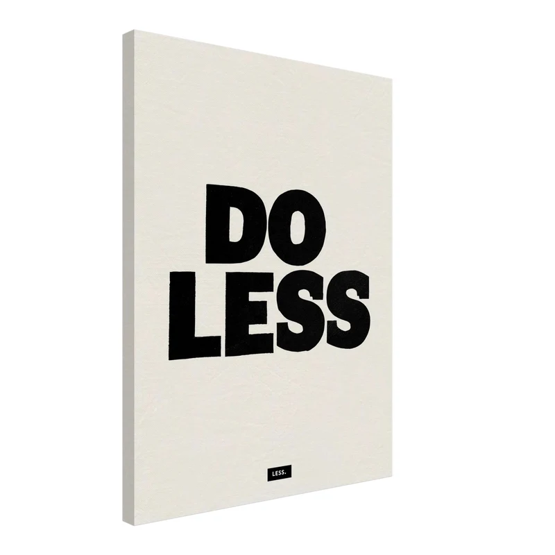Do Less Leinwandbild
